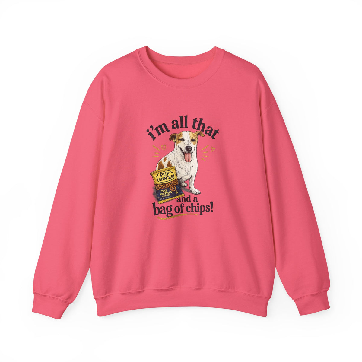 Dog Lover Sweatshirt - "I’m All That and a Bag of Chips" Cute Dog Graphic Crewneck