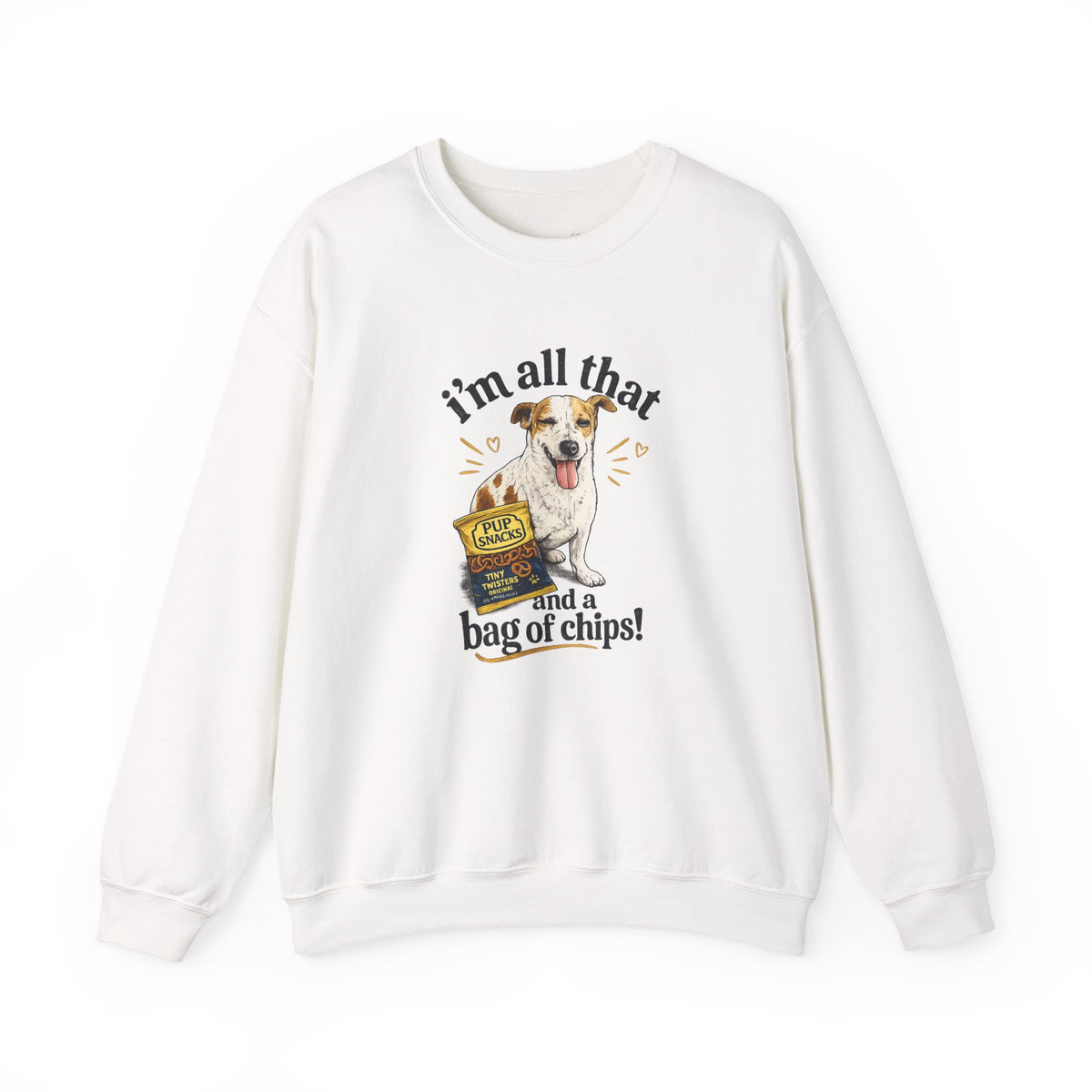 Dog Lover Sweatshirt - "I’m All That and a Bag of Chips" Cute Dog Graphic Crewneck