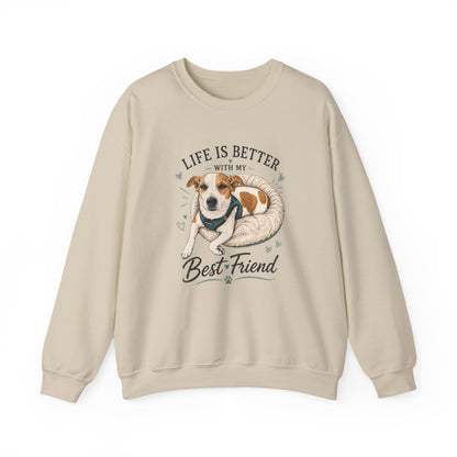 Sweatshirt – "Life Is Better With My Best Friend" Dog Lover Crewneck