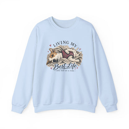 Crewneck Sweatshirt — "Living My Best Life" Cozy Dog Nap Graphic