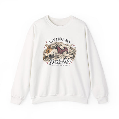 Crewneck Sweatshirt — "Living My Best Life" Cozy Dog Nap Graphic