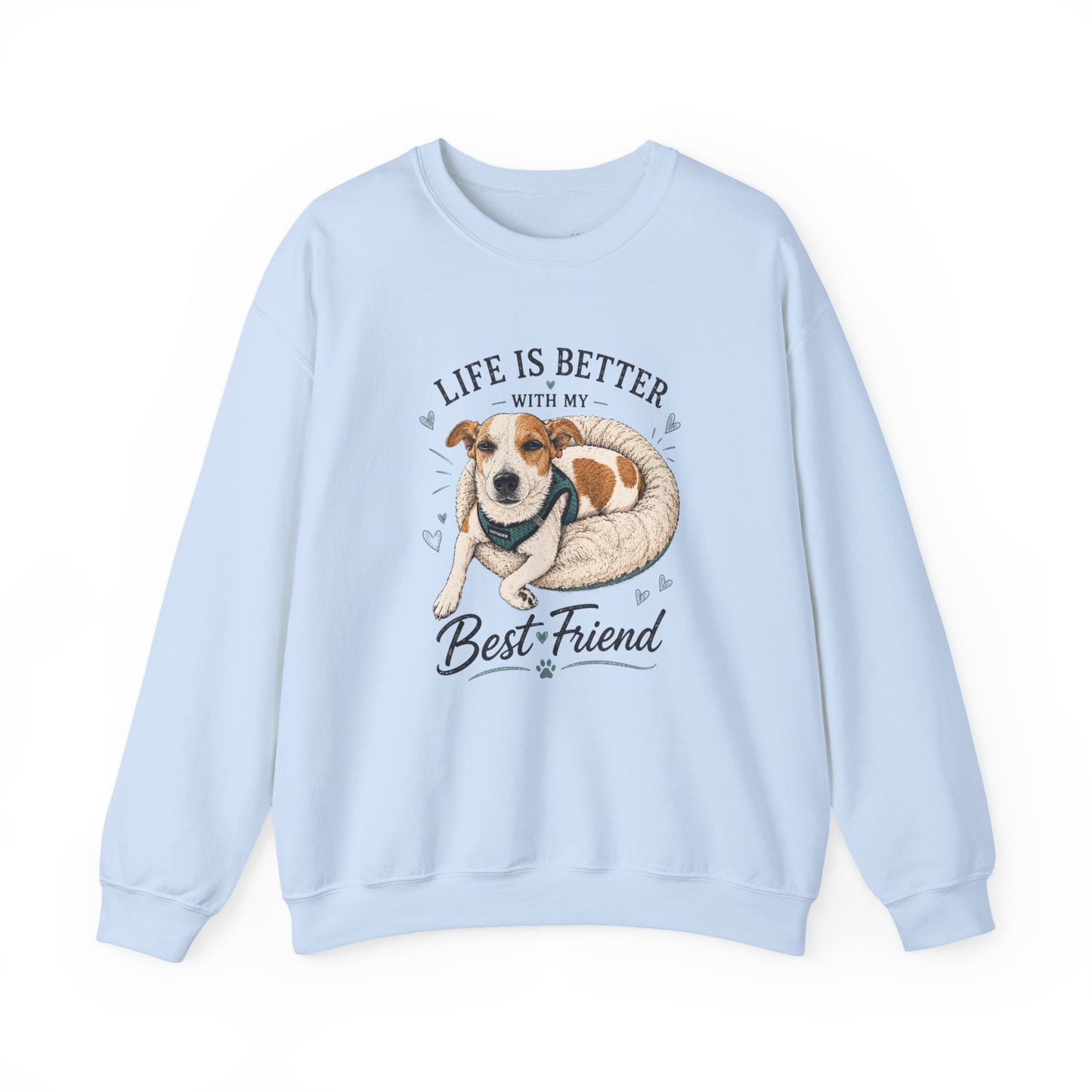 Sweatshirt – "Life Is Better With My Best Friend" Dog Lover Crewneck