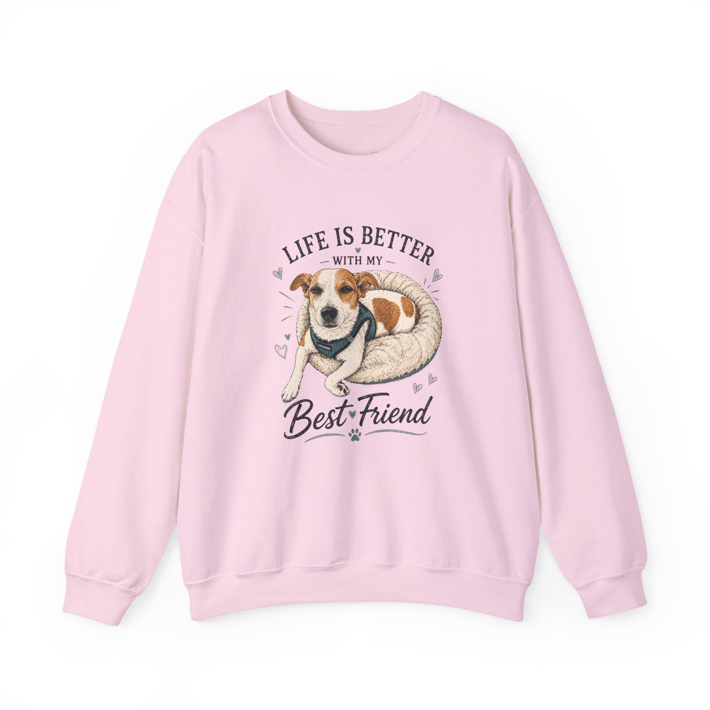 Sweatshirt – "Life Is Better With My Best Friend" Dog Lover Crewneck