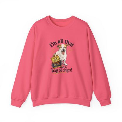 Dog Lover Sweatshirt - "I’m All That and a Bag of Chips" Cute Dog Graphic Crewneck