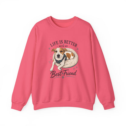 Sweatshirt – "Life Is Better With My Best Friend" Dog Lover Crewneck