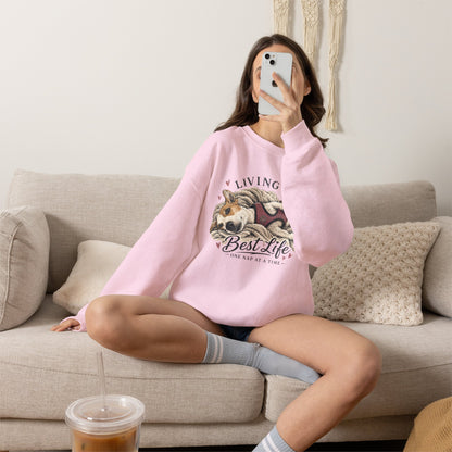 Crewneck Sweatshirt — "Living My Best Life" Cozy Dog Nap Graphic