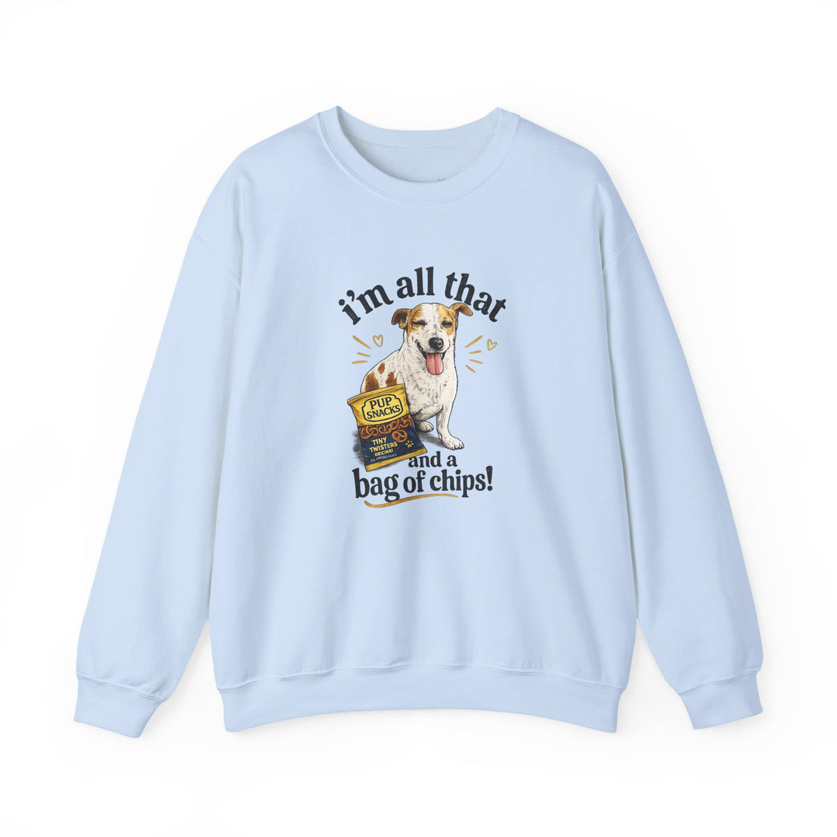 Dog Lover Sweatshirt - "I’m All That and a Bag of Chips" Cute Dog Graphic Crewneck