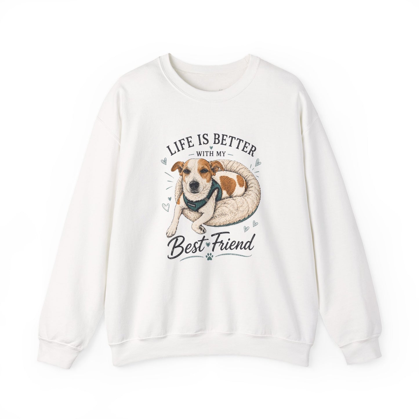 Sweatshirt – "Life Is Better With My Best Friend" Dog Lover Crewneck