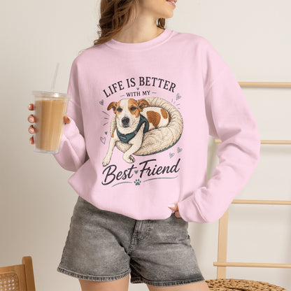 Sweatshirt – "Life Is Better With My Best Friend" Dog Lover Crewneck