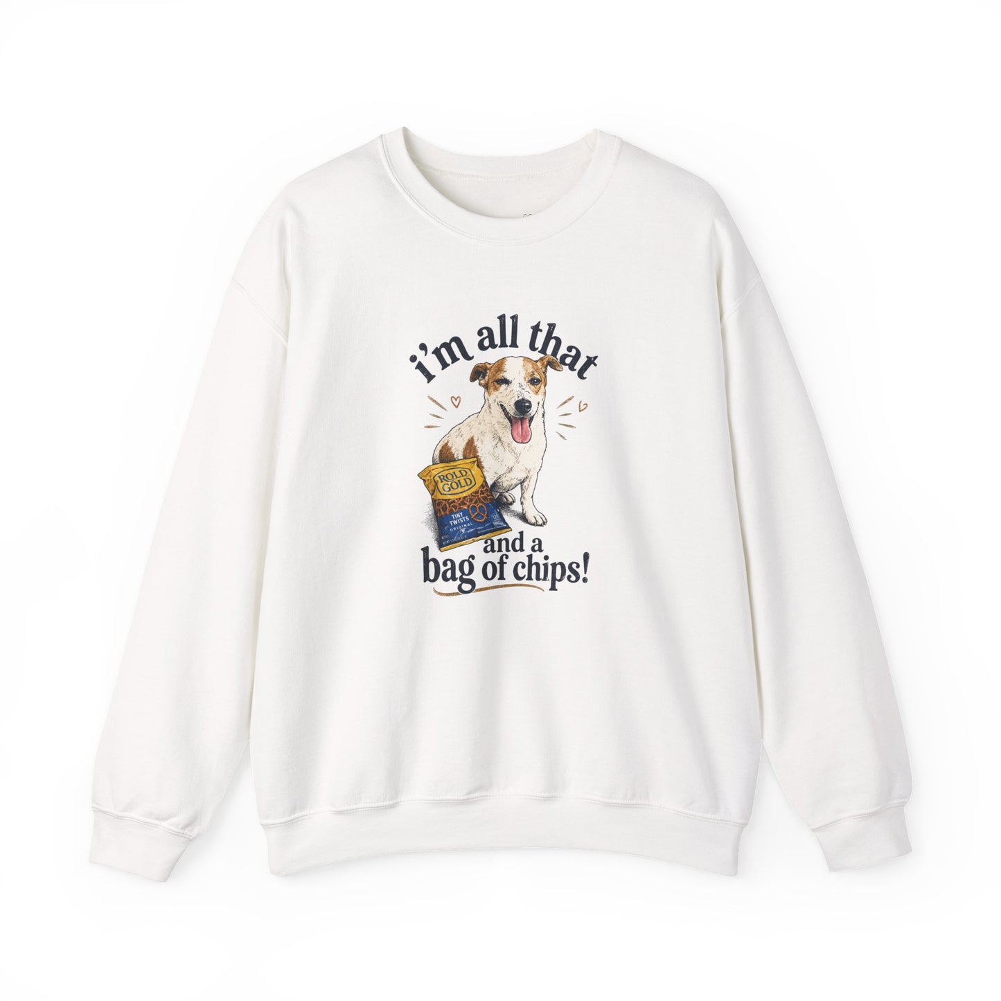 Dog Lover Sweatshirt - "I’m All That and a Bag of Chips" Cute Dog Graphic Crewneck