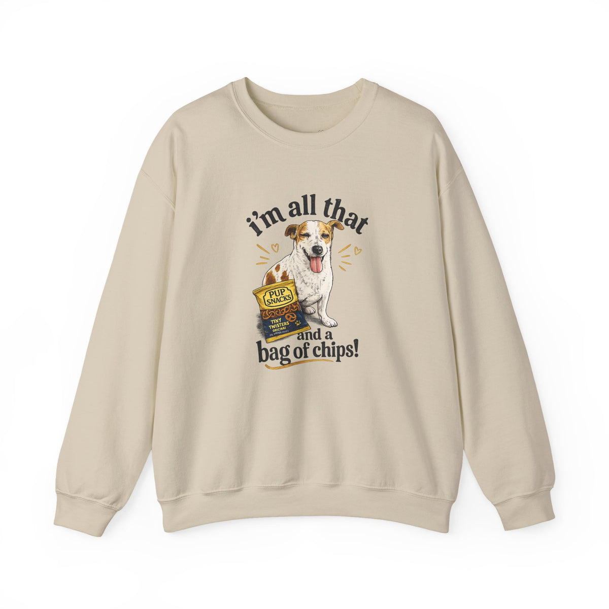 Dog Lover Sweatshirt - "I’m All That and a Bag of Chips" Cute Dog Graphic Crewneck