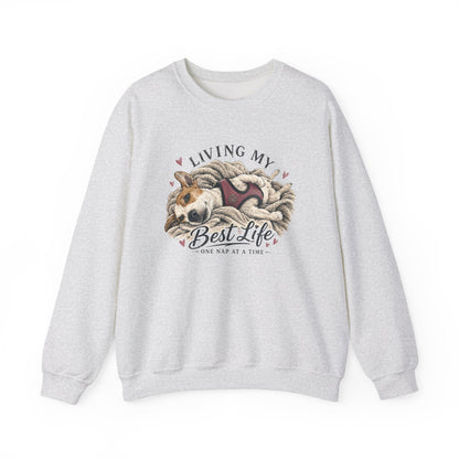 Crewneck Sweatshirt — "Living My Best Life" Cozy Dog Nap Graphic